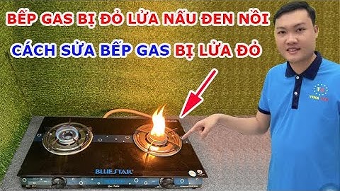 Bếp Gas Bị Đỏ Lửa Nấu Đen Nồi – Cách Sửa Bếp Gas Bị Lửa Đỏ.