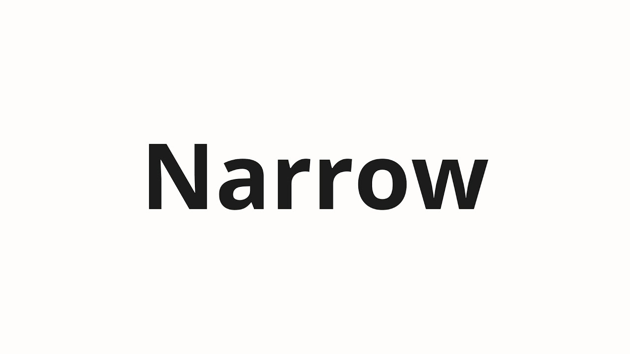 Как произносить Narrow