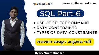 Learn SQL Part-6: Use of Select Command, Data Constraints, and Types of Data Constraints - Coding...