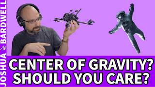 How Much Does Center of Gravity Matter for FPV? - FPV Questions