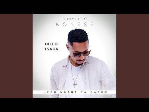 Dillo tsaka (feat. Tefo “TeeySbakz”, Caroline Ncoboi, Nthabiseng Hoaeane, Kelebogile Nqaba &...