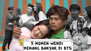 5 MOMEN WENDI MENANG BANYAK DI BTS | PILIHAN MIMIN