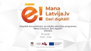 "Mana Latvija. Dari digitāli!" - programmas mērķi, rezultāti, plānotās aktivitātes. 28.01.2020.
