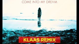 Foggy - Come Into My Dream (Klaas Remix)