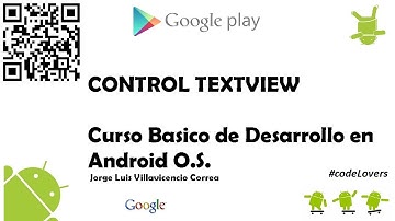 Curso Basico de Desarrollo en Android O.S. - Control TextView