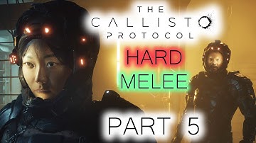 DANI – THE CALLISTO PROTOCOL Melee Only/No Guns* Hard Gameplay Walkthrough Part 5