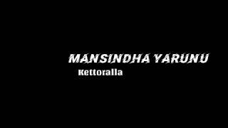 Video thumbnail of "Manasinda yarunu kettoralla|| lyrics video song"