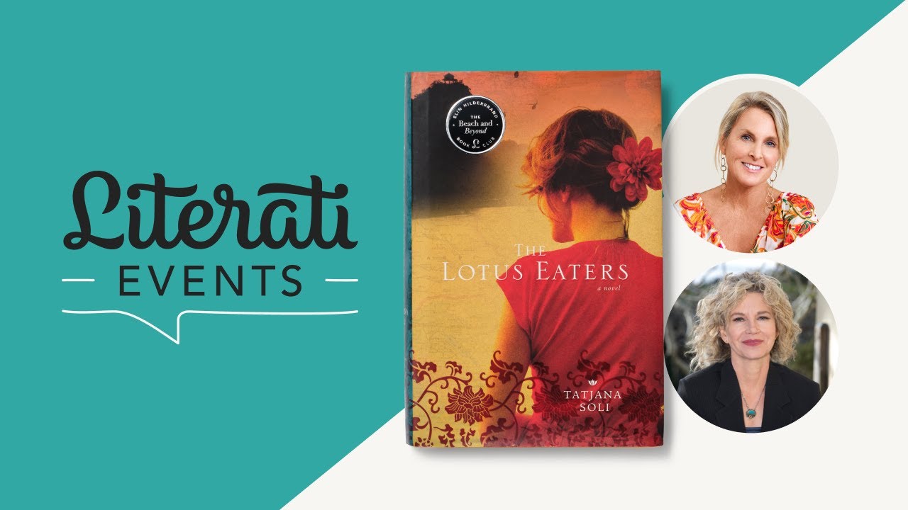 Literati Events | Elin Hilderbrand and Tatjana Soli, “The Lotus Eaters”