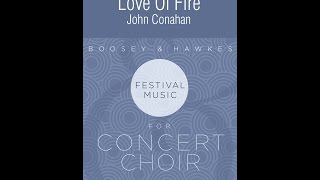 Love Of Fire (SATB Choir) - by John Conahan