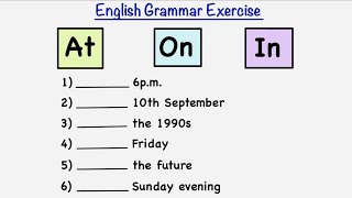 AT, ON &amp; IN Preposition Rules | Prepositions of Time | English Grammar Exercise✅️