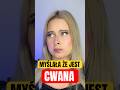 CÓRKA MYŚLAŁA ŻE JEST CWANA