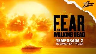 Fear The Walking Dead (Temporada 2): Resumen en 1 video