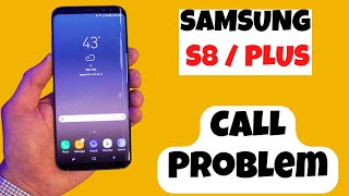 Samsung S8 / Plus CALL Problem Fix screenshot 2