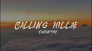 CALLING HILLAE - TWEENTIE4