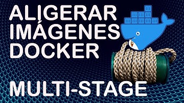 Optimizar imágenes de docker / contenedor - Multi stage & Distroless  #1