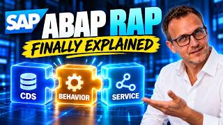 SAP ABAP RAP Explained: Finally Understand How It All Fits