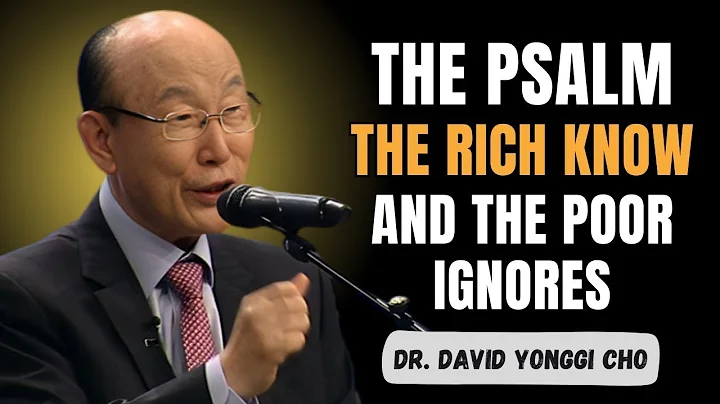 This One Psalm Destroys the Spirit of Poverty in Just 24 Hours | Dr. David Yonggi Cho