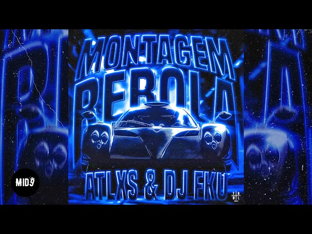 ATLXS, DJ FKU - MONTAGEM REBOLA (Super Slowed) 💫 ENERGETIC ELECTRONIC PHONK
