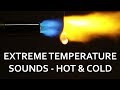 Extreme Temperature Sound Effects Insanely Hot And Freezing Cold Sounds 
