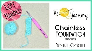 LEFT HANDED CROCHET   Chainless Foundation Double Crochet