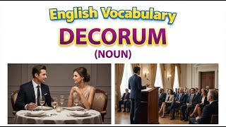 808)  Decorum  ... word meaning, synonym, antonym .... English vocabulary for SSC, CGL, CAT exam