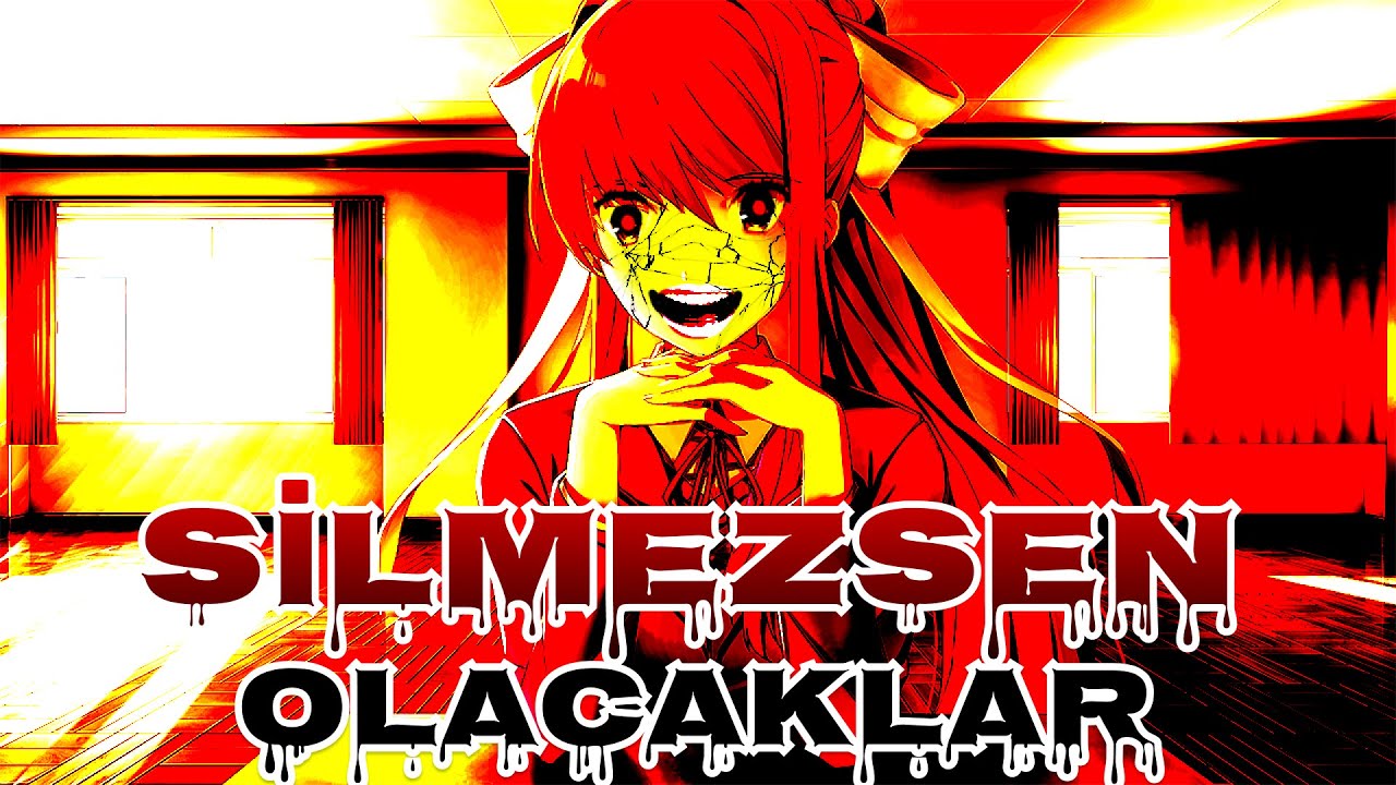 MONİKA'YI SİLMEZSEN OLACAKLAR