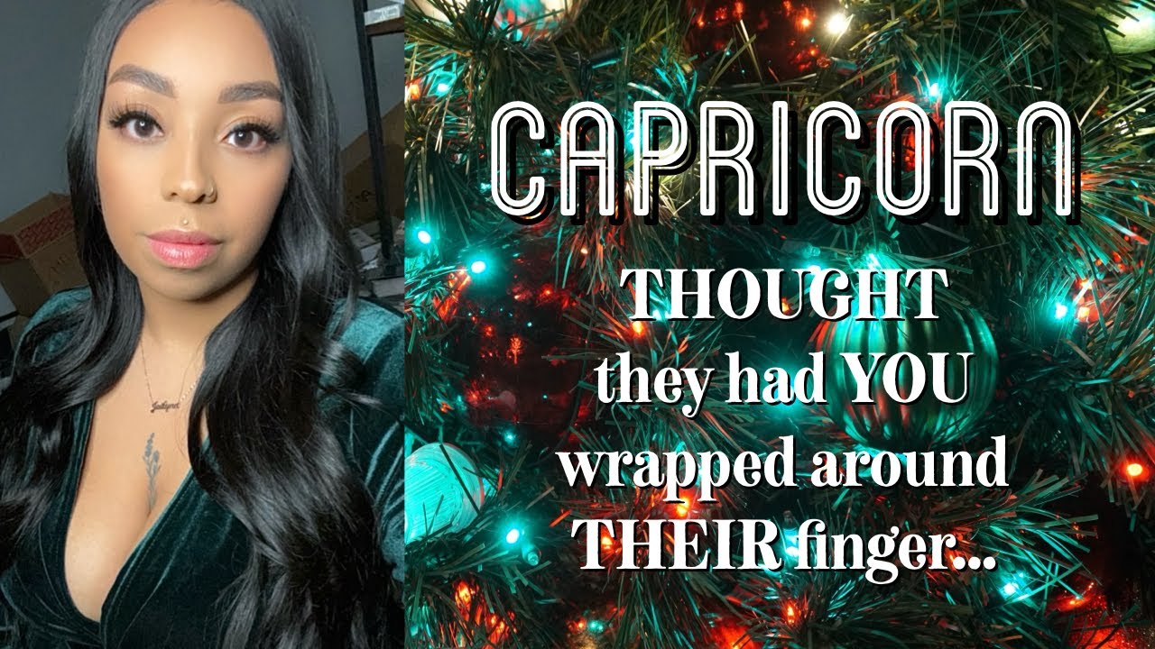 CAPRICORN ♑️ EGO is BRUISED 😂 THOUGHT they had YOU wrapped around THEIR finger…
