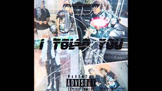 FBOvick - I TOLD YOU! Ft. Qb2Fifty (Official Audio) prod by. Braun