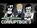 Incredibox corruptbox 3  infected war  remade the sounds