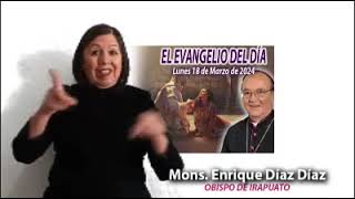 Evangelio Lunes 18 Marzo 2024, Mons. Enrique Díaz Díaz