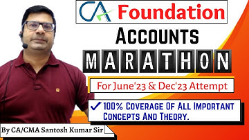 CA Foundation Accounts Marathon by CA/CMA Santosh Kumar
