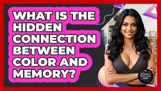 What Is The Hidden Connection Between Color And Memory? - Graphic Design Nerd Net Worth