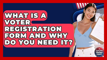 What Is A Voter Registration Form And Why Do You Need It? - First Time Voter Expert