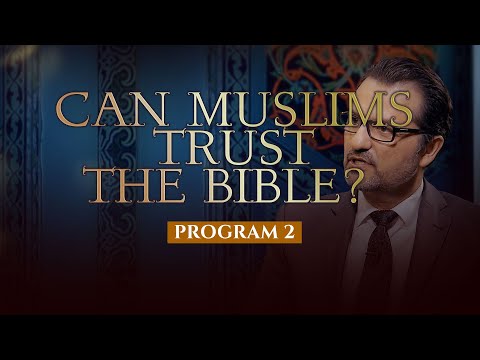 2 - Can Muslims Trust the Bible? (Good News for Muslims)