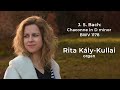 J. S. Bach: Chaconne in D minor (BWV 1178) - Rita Kály-Kullai