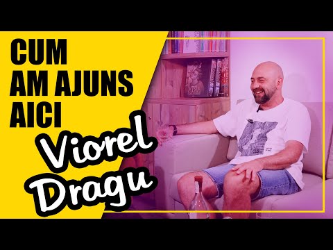 CUM AM AJUNS AICI (ep.7): VIOREL DRAGU