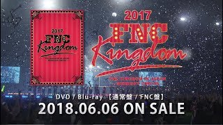 「2017 FNC KINGDOM IN JAPAN -MIDNIGHT CIRCUS-」 DVD&Blu-ray ダイジェスト映像