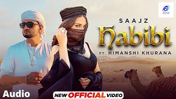 Habibi (Official Audio) Saajz ft Himanshi Khurana  Latest Punjabi Song 2021 New Punjabi Song 2021