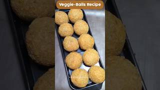 Veggie Balls Recipe in my style • वेजी बॉल्स रेसिपी • Snacks Recipe • 14/100 Days Recipe Challenge