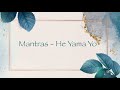 Mantras  he yama yo  cover