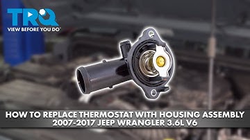 How to Replace Thermostat with Housing Assembly Jeep Wrangler 2007-2017 3.6L V6