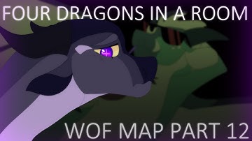 FOUR DRAGONS IN A ROOM//Wings of Fire map part 12