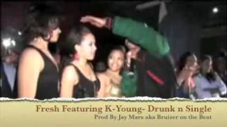 fresh feat k young - drunk n single lyrics new