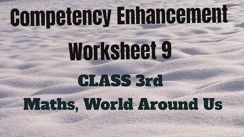 ||Competency Enhancement Worksheet 9||Class 3rd,Part--Maths And World Around Us @ShellysStudyRoom