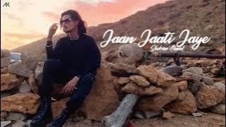 Jaan Jaati Jaye - Shukran Ahmed