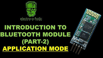 Introduction With BLUETOOTH MODULE (Application Mode) Part 2