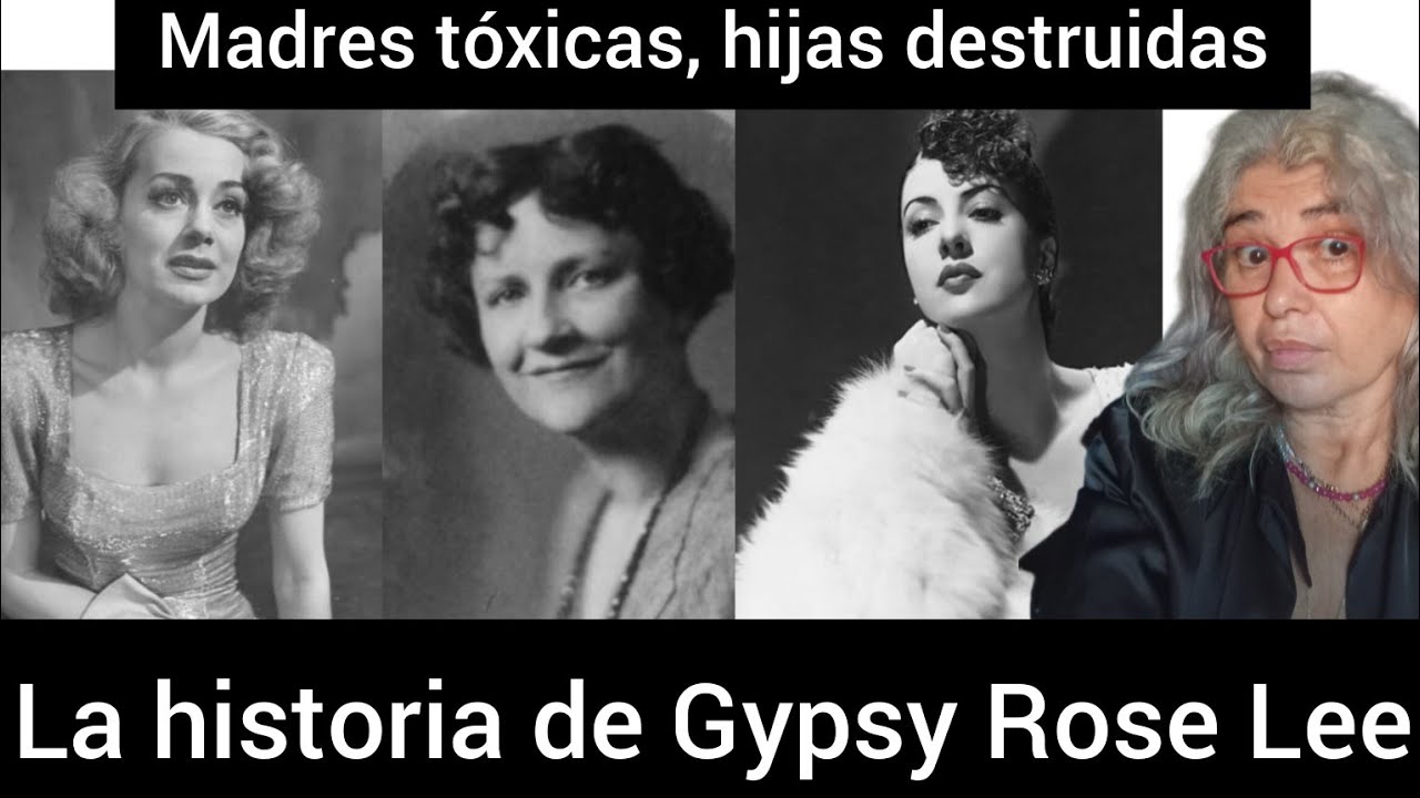 Madres tóxicas, hijas destruidas. El caso de Gypsy Rose Lee #psicología