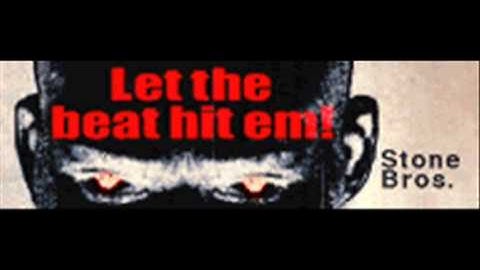 Stone Bros. - Let the beat hit em! (HQ)