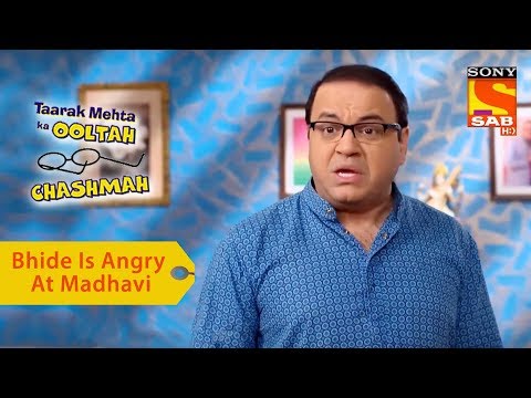 Your Favorite Character | Bhide Is Angry At Madhavi | Taarak Mehta Ka Ooltah Chashmah