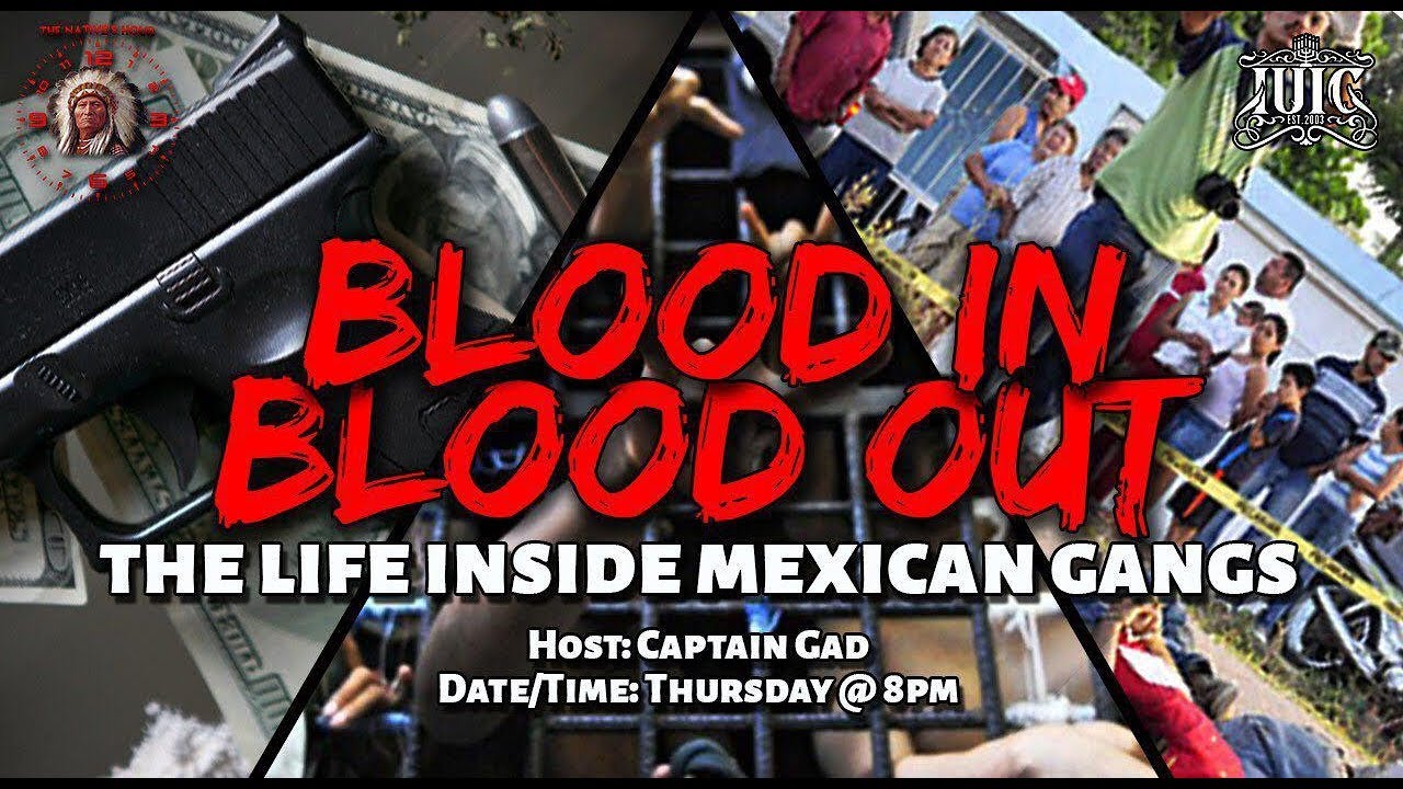 The Natives Hour : Blood In Blood Out | The Life Inside Mexican Gangs ...